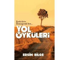 Yol Öyküleri - Ersin Bilge - Ateş Yayınları