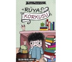 Rüya Korkusu - Rüya Maceraları - Selcen Yüksel Arvas - Timaş Çocuk