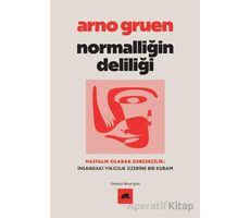 Normalliğin Deliliği - Arno Gruen - Kolektif Kitap