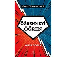 Öğrenmeyi Öğren Süper Öğrenme Gücü - Gücünü Kullan - Ömür Doğan - ELMA Yayınevi