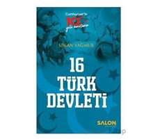 16 Türk Devleti - Sinan Yağmur - Salon Yayınları