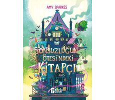 Sonsuzluğun Ötesi’ndeki Kitapçı - Amy Sparkes - Parola Çocuk