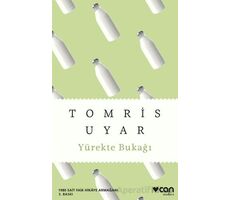 Yürekte Bukağı - Tomris Uyar - Can Yayınları