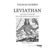 Leviathan: Veya Dini ve Sivil Bir Devletin Maddesi, Biçimi ve Gücü - Thomas Hobbes - Can Yayınları