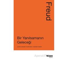 Bir Yanılsamanın Geleceği - Sigmund Freud - Can Yayınları