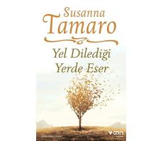 Yel Dilediği Yerde Eser - Susanna Tamaro - Can Yayınları