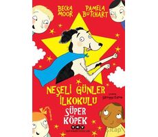 Neşeli Günler İlkokulu - Süper Köpek - Pamela Butchart - Yapı Kredi Yayınları