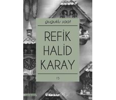 Guguklu Saat - Refik Halid Karay - İnkılap Kitabevi