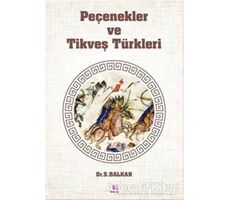 Peçenekler ve Tikveş Türkleri - Sami Balkan - E Yayınları