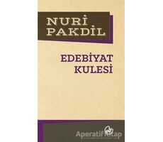 Edebiyat Kulesi - Nuri Pakdil - Edebiyat Dergisi Yayınları