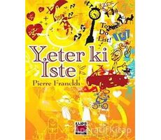 Yeter ki İste - Pierre Franckh - Elips Kitap