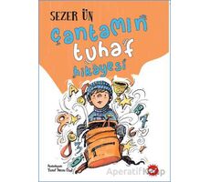 Çantamın Tuhaf Hikayesi - Sezer Ün - Beyaz Balina Yayınları