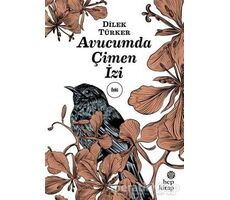 Avucumda Çimen İzi - Dilek Türker - Hep Kitap