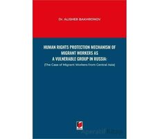 Human Rights Protection Mechanism of Migrant Workers as a Vulnerable Group in Russia