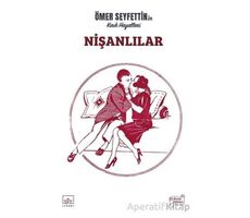 Nişanlılar - Ömer Seyfettin - İthaki Yayınları