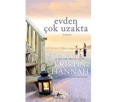 Evden Çok Uzakta - Kristin Hannah - Pegasus Yayınları