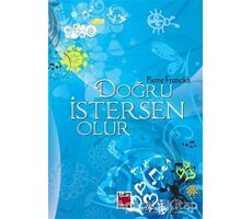 Doğru İstersen Olur - Pierre Franckh - Elips Kitap