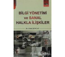 Bilgi Yönetimi ve Sanal Halkla İlişkiler - Erdal Şencal - Eğitim Yayınevi - Bilimsel Eserler