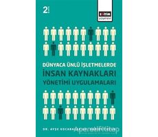 Dünyaca Ünlü İşletmelerde İnsan Kaynakları Yönetimi Uygulamaları