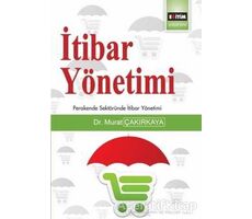 İtibar Yönetimi - Murat Çakırkaya - Eğitim Yayınevi - Bilimsel Eserler