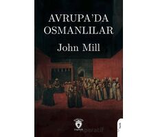 Avrupa’da Osmanlılar - John Mill - Dorlion Yayınları