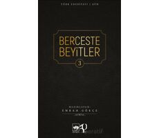 Berceste Beyitler 3 - Emrah Gökçe - Ötüken Neşriyat