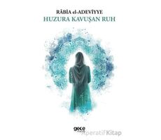 Huzura Kavuşan Ruh - Rabia El-Adeviyye - Gece Kitaplığı