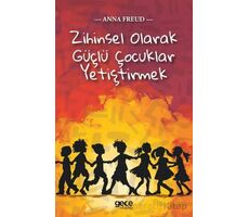 Zihinsel Olarak Güçlü Çocuklar Yetiştirmek - Anna Freud - Gece Kitaplığı