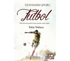 Dünyanın Sporu Futbol - Tekin Toklucu - Az Kitap