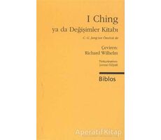 I Ching ya da Değişimler Kitabı - Derleme - Biblos Kitabevi