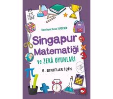 Singapur Matematiği ve Zeka Oyunları 5. Sınıflar İçin - Hasan Topdemir - Beyaz Balina Yayınları