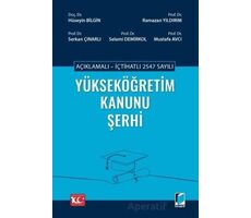 Açıklamalı - İçtihatlı 2547 sayılı Yükseköğretim Kanunu Şerhi - Mustafa Avcı - Adalet Yayınevi