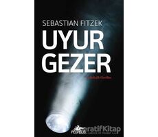 Uyurgezer - Sebastian Fitzek - Pegasus Yayınları