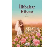 İlkbahar Rüyası - Kristin Hannah - Pegasus Yayınları