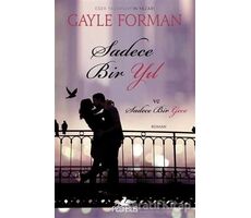 Sadece Bir Yıl ve Sadece Bir Gece - Gayle Forman - Pegasus Yayınları