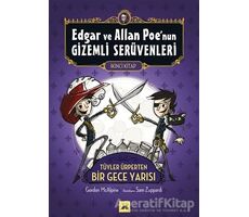 Edgar ve Allan Poe’nun Gizemli Serüvenleri - 2 : Tüyler Ürperten Bir Gece Yarısı