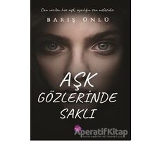 Aşk Gözlerinde Saklı - Barış Ünlü - Sinada Kitap