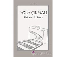 Yola Çıkmalı - Ahmet Hakan Yılmaz - Sinada Kitap