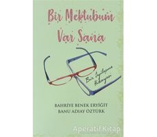 Bir Mektubum Var Sana - Bahriye Benek Eryiğit - Sinada Kitap