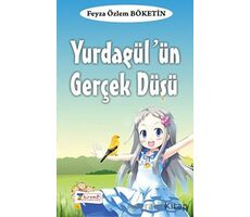 Yurdagül’ün Gerçek Düşü - Feyza Özlem Böketin - 7Kiremit Yayınları