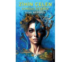 Zihin Çelen Sonsuz Yetenek - Dilek Nazlıoğlu - Dorlion Yayınları