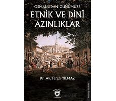 Osmanlıdan Günümüze Etnik ve Dini Azınlıklar - Faruk Yılmaz - Dorlion Yayınları