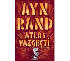 Atlas Vazgeçti - 1 - Ayn Rand - Pegasus Yayınları