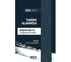 Turizm Alanında Araştırmalar ve Değerlendirmeler - Mart 2024 - İhsan Bulut - Gece Kitaplığı