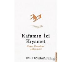 Kafamın İçi Kıyamet - Onur Kankaya - Destek Yayınları