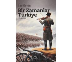 Bir Zamanlar Türkiye - İlke Üstün - Elpis Yayınları