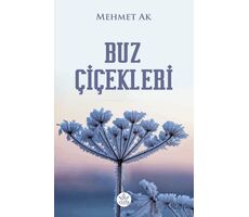 Buz Çiçekleri - Mehmet Ak - Elpis Yayınları