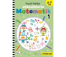 Küçük Dahiler – Etkinliklerle Matematik 1. Kitap (6-7 Yaş ) - Kolektif - İndigo Çocuk