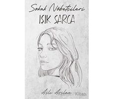 Sokak Nöbetçileri: Işık Sarca - Aslı Arslan - İndigo Kitap