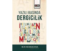 Yazılı Basında Dergicilik - Ayşe Çatalcalı Ceylan - Eğitim Yayınevi - Ders Kitapları